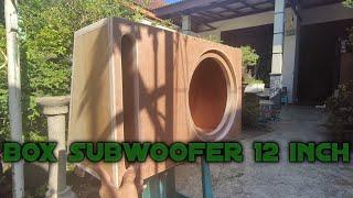 MEMBUAT BOX SUBWOOFER 12 INCH UNTUK MOBIL