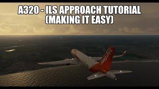 MSFS 2020 A320 - Simple ILS Tutorial