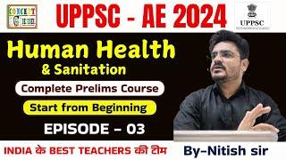 UPPSC AE VACANCY 2024 | Human Health (Lec-03)Engineering Aptitude | #uppsc_ae_2024