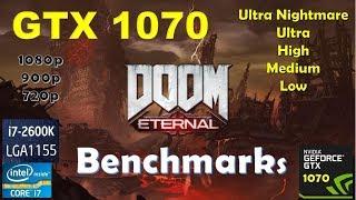 DOOM Eternal GTX 1070 - 1080p - High - Medium - Low - i7 2600K - 900p | Performance Benchmarks