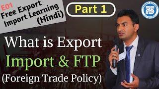 E01 What is Export Import and Foreign Trade Policy by Paresh Solanki || Export Import Business