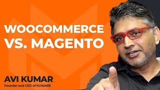 What’s the Difference Between WooCommerce and Magento? With Avi Kumar of KUWARE