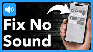 How To Fix No Sound On iPhone