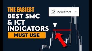 Best SMC / ICT Indicators [Why You Must Use] 