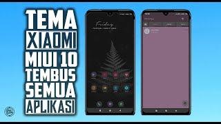 4 Rekomendasi Tema Xiaomi MIUI 10 Terbaru - Keren Tembus Semua Aplikasi, Whatsapp, Youtube (EPS 14)