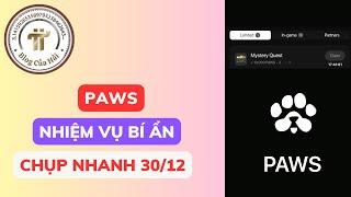 Nhiệm Vụ PAWS Mới Nhất - Paws Chụp Nhanh Ngày 30/12 l Blog Của Hải