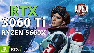 RTX 3060 Ti RYZEN 5 5600X APEX LEGENDS | 1080p 1440p 4K