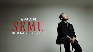 AMAN - SEMU (Official Video Lyrics)