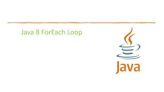 Java Q & A : ForEach Loop in Java 8