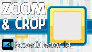 How to Zoom & Crop Videos | PowerDirector