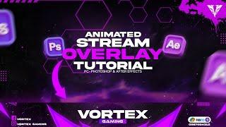 ANIMATED STREAM OVERLAY TUTORIAL | OVERLAY TUTORIAL | ON PHOTOSHOP & AFTER EFFECTS
