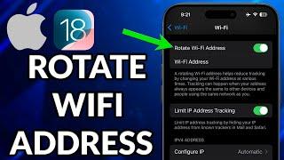 How To Rotate WIFI Address On iPhone In iOS 18