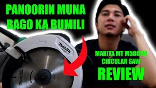 Makita MT M5801M Circular Saw Review (Tagalog) | Pinakasulit Na CS Ng Mga DIYers?