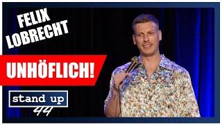 UNHÖFLICH! | Felix Lobrecht | Stand Up 44