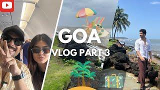 The GOA VLOG PART -3 | Travel and Leisure| Sai Ketan Rao | Shivangi Khedkar