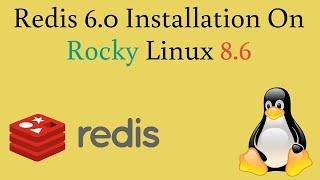 How to install Redis 6.0 on Rocky Linux 8.6