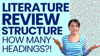 Literature Review Questions Answered - How many headings in my PhD thesis lit review chapter?