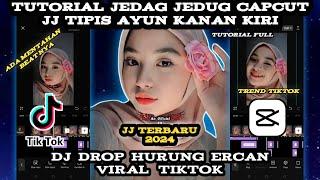 Tutorial Edit Jedag Jedug Capcut JJ Tipis Ayun Kiri Kanan || Dj Drop Hurung Ercan Viral Tiktok