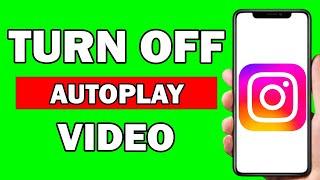 How To Turn Off Instagram Auto Play Video | Disable Autoplay Video On Instagram