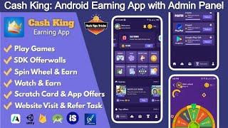 Cash King Android Earning App with Admin Panel - Complete Setup Reskin - Tech Tips Tricks 2024