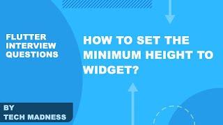 Flutter: How to set the minimum height to Widget?