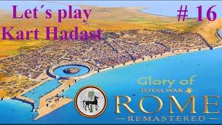 Let´s Play "Glory of Rome Remastered" - Kart Hadast 16