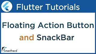 Flutter Floating Action Button ( FAB ) and Snack Bar Tutorial: Flutter Dart Tutorial #2.9
