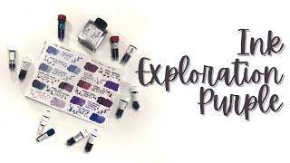 INK EXPLORATION // Purple Inks // Robert Oster, Diamine, Sailor, Pilot, Herbin