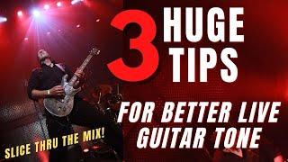 3 Tips to get Better Live Guitar Tone hear yourself and Slice Thru Any Mix