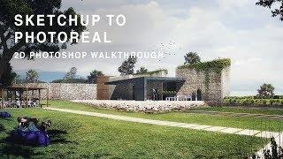 Sketchup to Photoreal in Photoshop - Architectural illustration (how to)