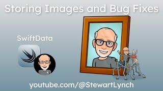 9. SwiftData Storing Images and Bug Fixes
