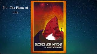 Bronze Age Mindset (By Bronze Age Pervert) - P.1 The Flame of Life 1/4