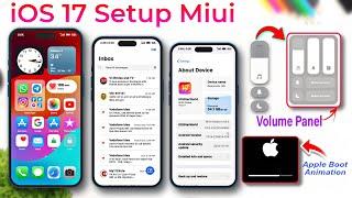 iOS 17 SetupFor Miui - Boot animation, System Ui Everything | Without Root - Must Try