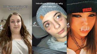 Introduce yourself as why girls hate you | TikTok Compilation