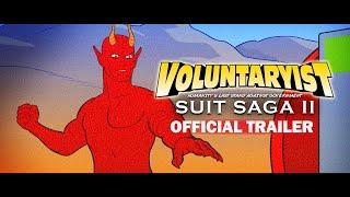 Voluntaryist Suit Saga II OFFICIAL ANIMATED TRAILER