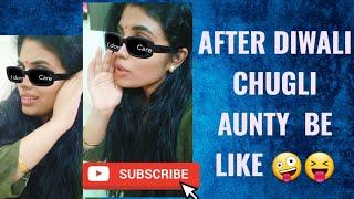 After Diwali effects||Chugli Aunty || Ye kya bol diya||Part 1||#comedy #aunty #auntyprank #chugli