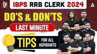 IBPS RRB CLERK LAST MINUTE TIPS FOR ALL ASPIRANTS | RRB CLERK DO'S & DONT'S