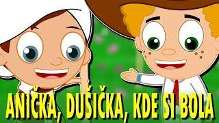 Anička, dušička, kde si bola | Zbierka | Slovenské detské pesničky | Slovak Folk Song