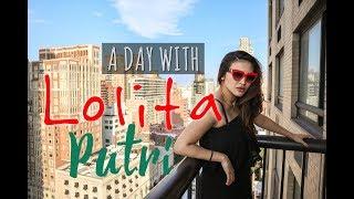 PVLOG #14 - A DAY WITH LOLITA PUTRI