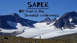 Off-Trail in in Sarek National Park: One week in Europe's greatest Wilderness