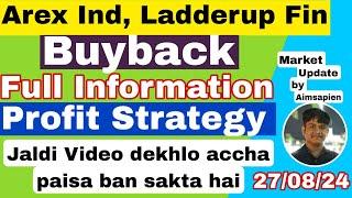 Arex industries buyabck | Ladderup finance buyabck | Latest buyabck news | buyback | Aimsapien