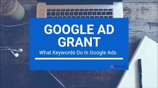 Google Ad Grant: What Keywords Are For | Ultimate Beginners Guide 2020