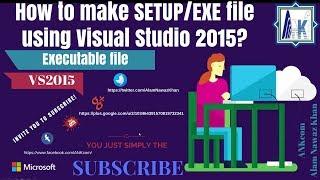 #VS2015 #Setup/#EXE file #Creation