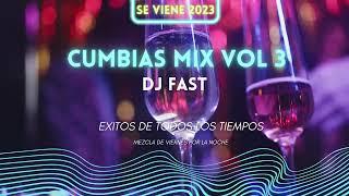 DJ FAST - Cumbias Megamix Vol.3