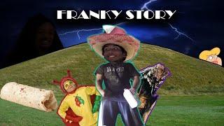 Franky Story Episode 1