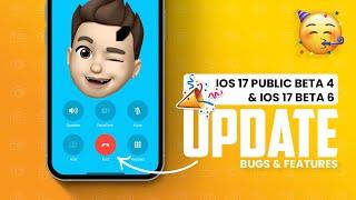 iOS 17 Public Beta 4 & Developer Beta 6 Released - What’s New?  Bugs &  Battery Drain issues ️