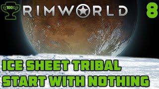 Scythers & New Colonist - Rimworld Ice Sheet Tribal Episode 8 [Rimworld Beta 18 Ice Sheet Challenge]