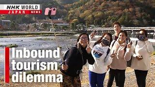 Japan's inbound tourism dilemmaーNHK WORLD-JAPAN NEWS