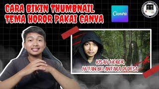 Cara Buat Thumbnail Tema Horor Pakai Aplikasi Canva