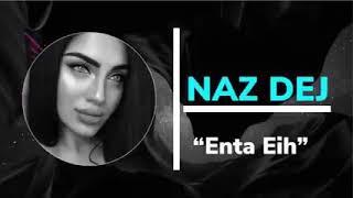 Miks-Naz Dej - Enta Eih